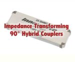 Custom Impedance Transforming 90 Degree Hybrid Couplers